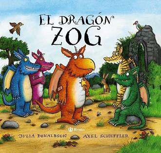 El dragón Zog | 9788469626986 | Donaldson, Julia | Librería Castillón - Comprar libros online Aragón, Barbastro