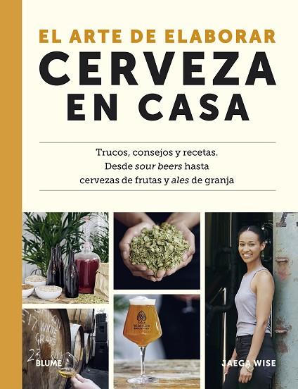 El arte de elaborar cerveza en casa | 9788419094148 | Wise, Jaega | Librería Castillón - Comprar libros online Aragón, Barbastro