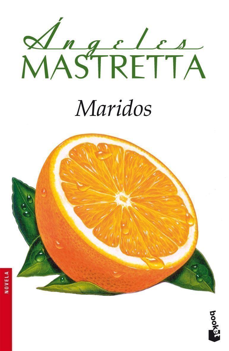 Maridos | 9788432250347 | Mastretta, Ángeles | Librería Castillón - Comprar libros online Aragón, Barbastro