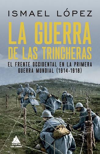 La guerra de las trincheras | 9788419703361 | López, Ismael | Librería Castillón - Comprar libros online Aragón, Barbastro