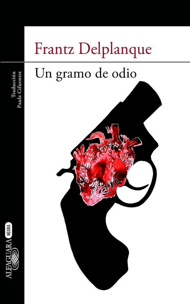 Un gramo de odio | 9788420402857 | Delplanque, Frantz | Librería Castillón - Comprar libros online Aragón, Barbastro