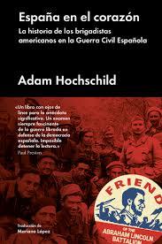 ESPAÑA EN EL CORAZÓN | 9788416665310 | ADAM HOCHSCHILD | Librería Castillón - Comprar libros online Aragón, Barbastro
