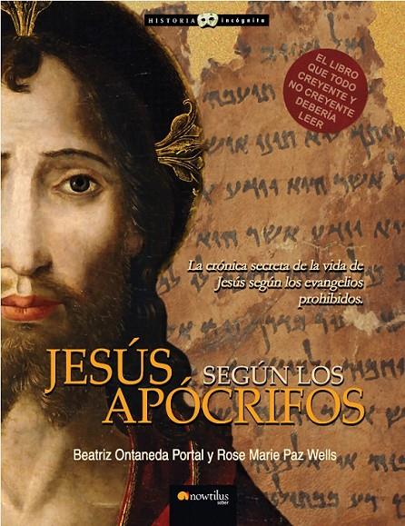 JESUS SEGUN LOS APOCRIFOS | 9788497635165 | ONTANEDA PORTAL, BEATRIZ | Librería Castillón - Comprar libros online Aragón, Barbastro