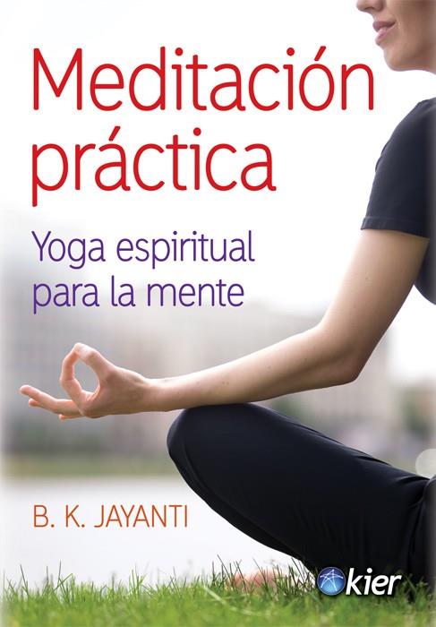 Meditación práctica | 9788417581770 | Jayanti, B. K. | Librería Castillón - Comprar libros online Aragón, Barbastro