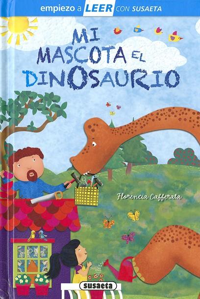 Mi mascota el dinosaurio | 9788467775594 | Cafferata, Florencia | Librería Castillón - Comprar libros online Aragón, Barbastro