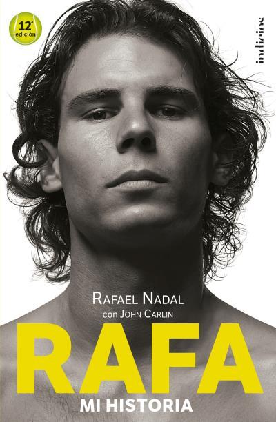 Rafa, mi historia | 9788415732501 | Carlin, John/Nadal, Rafael | Librería Castillón - Comprar libros online Aragón, Barbastro