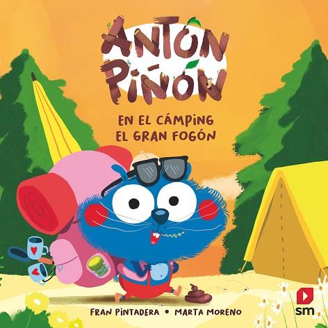 Antón Piñón en el cámping “El gran Fogón” | 9788411820219 | Pintadera , Fran | Librería Castillón - Comprar libros online Aragón, Barbastro