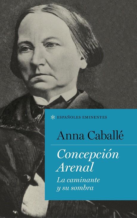 Concepción Arenal | 9788430619283 | Caballé, Anna | Librería Castillón - Comprar libros online Aragón, Barbastro