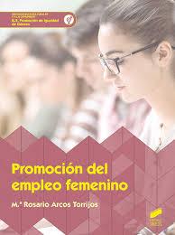 Promoción del empleo femenino | 9788491713616 | Arcos Torrijos, Mª Rosario | Librería Castillón - Comprar libros online Aragón, Barbastro
