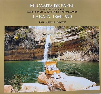 MI CASITA DE PAPEL : LABATA 18694-1970 | 9788417817725 | PUYUELO ORTIZ, ESTELA | Librería Castillón - Comprar libros online Aragón, Barbastro