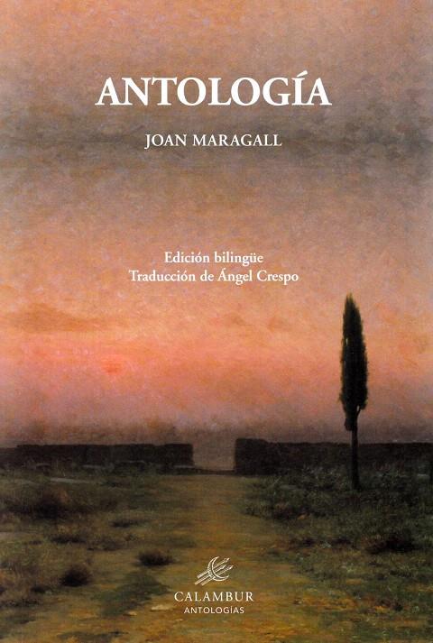 ANTOLOGIA | 9788483594285 | MARAGALL,JOAN | Librería Castillón - Comprar libros online Aragón, Barbastro