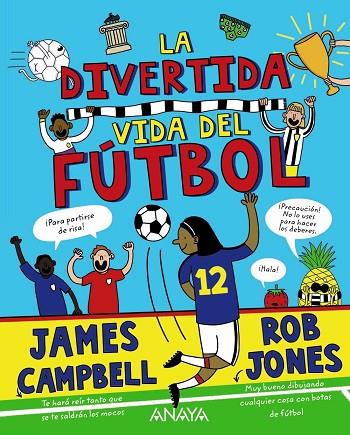 La divertida vida del fútbol | 9788469891445 | Campbell, James | Librería Castillón - Comprar libros online Aragón, Barbastro