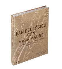 Pan ecológico con masa madre | 9788417492144 | Kimbell, Vanessa | Librería Castillón - Comprar libros online Aragón, Barbastro