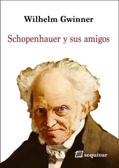 Schopenhauer y sus amigos | 9788415707745 | Gwinner, Wilhelm | Librería Castillón - Comprar libros online Aragón, Barbastro