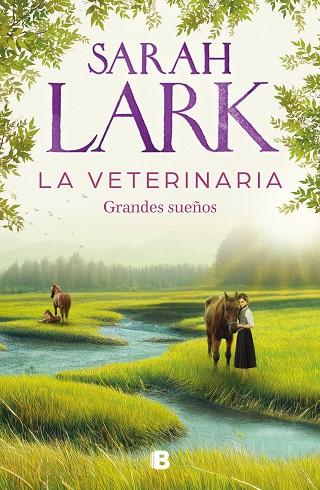La veterinaria : Grandes sueños | 9788466674812 | Lark, Sarah | Librería Castillón - Comprar libros online Aragón, Barbastro