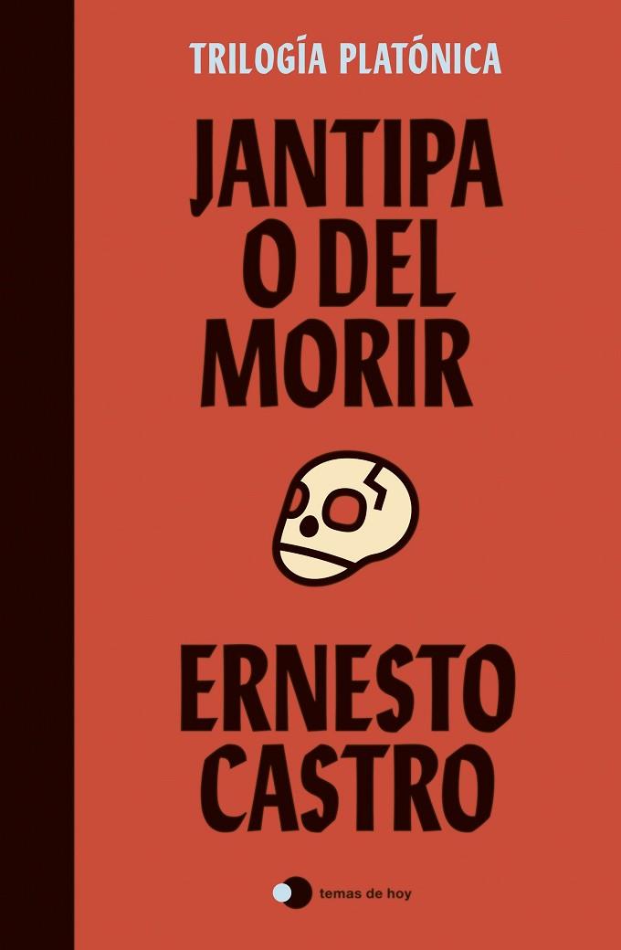 Jantipa o Del morir | 9788499989105 | Castro, Ernesto | Librería Castillón - Comprar libros online Aragón, Barbastro