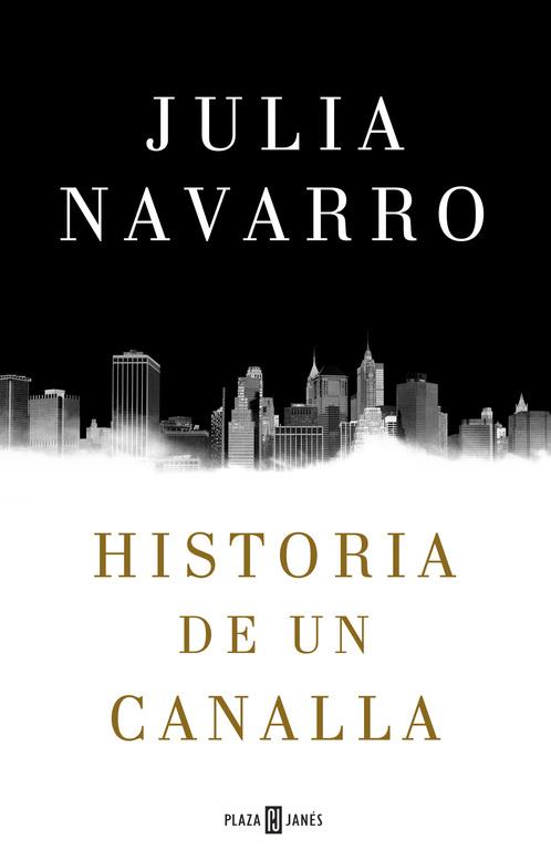 Historia de un canalla | 9788401016950 | NAVARRO, JULIA | Librería Castillón - Comprar libros online Aragón, Barbastro