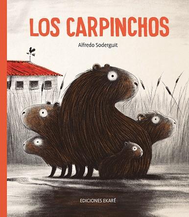 Los carpinchos | 9788412060089 | Alfredo Soderguit | Librería Castillón - Comprar libros online Aragón, Barbastro