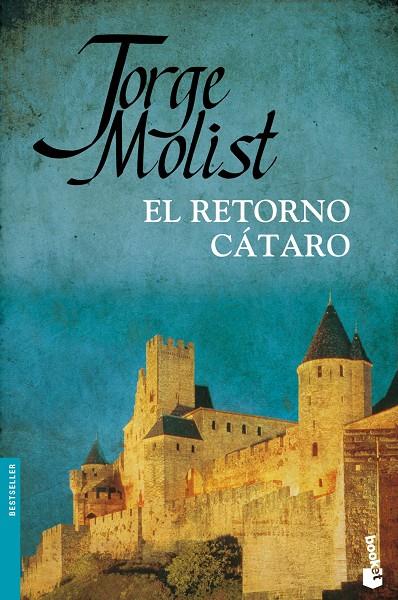 El retorno cátaro | 9788484609285 | Molist, Jorge | Librería Castillón - Comprar libros online Aragón, Barbastro