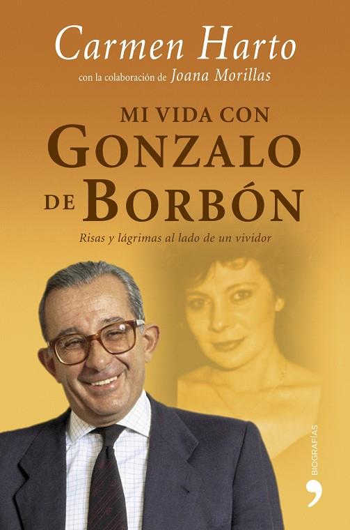 Mi vida con Gonzalo de Borbón | 9788484606253 | Harto, Carmen/Morillas, Joana | Librería Castillón - Comprar libros online Aragón, Barbastro