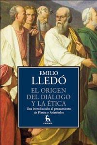 ORIGEN DEL DIÁLOGO Y LA ÉTICA, EL | 9788424919498 | LLEDO, EMILIO | Librería Castillón - Comprar libros online Aragón, Barbastro