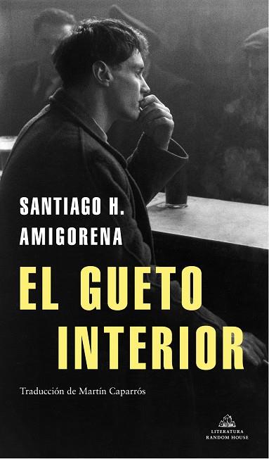El gueto interior | 9788439737155 | Amigorena, santiago h. | Librería Castillón - Comprar libros online Aragón, Barbastro