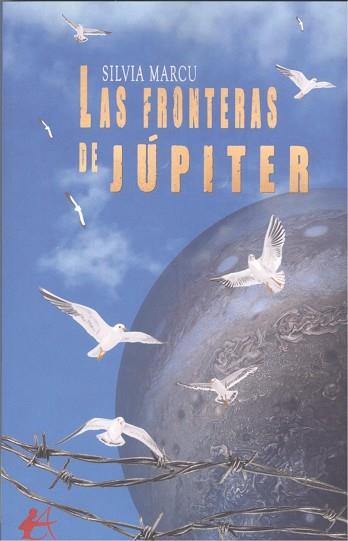 LAS FRONTERAS DE JÚPITER | 9788419340108 | Marcu, Silvia | Librería Castillón - Comprar libros online Aragón, Barbastro