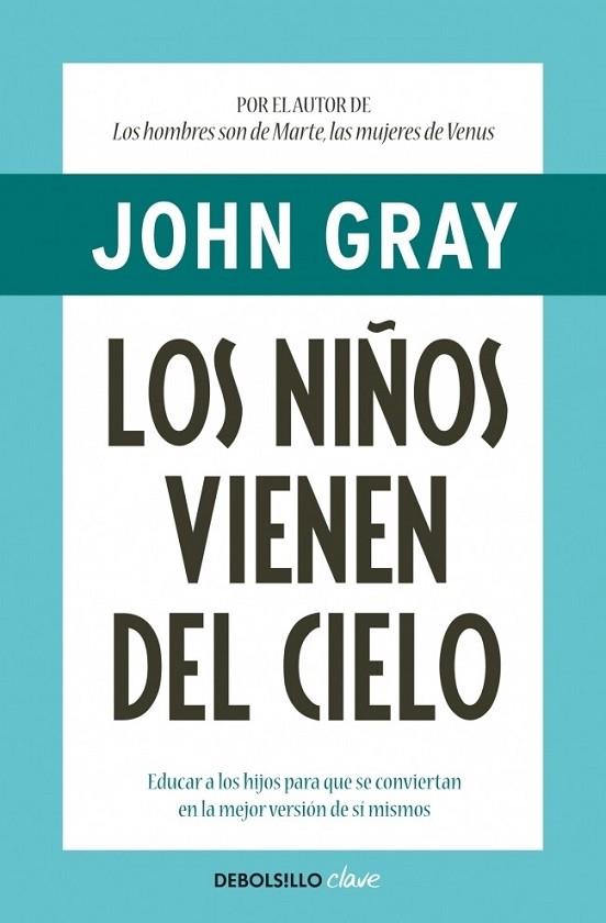 NIÑOS VIENEN DEL CIELO, LOS | 9788499084039 | GRAY, JOHN | Librería Castillón - Comprar libros online Aragón, Barbastro