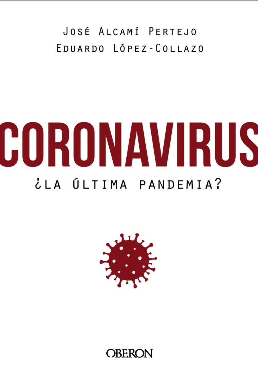 Coronavirus, ¿la última pandemia? | 9788441542846 | López-Collazo, Eduardo ; Alcamí Pertejo, José | Librería Castillón - Comprar libros online Aragón, Barbastro