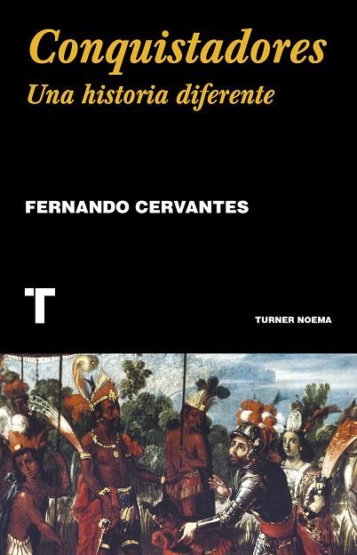 Conquistadores | 9788418428357 | Cervantes, Fernando | Librería Castillón - Comprar libros online Aragón, Barbastro