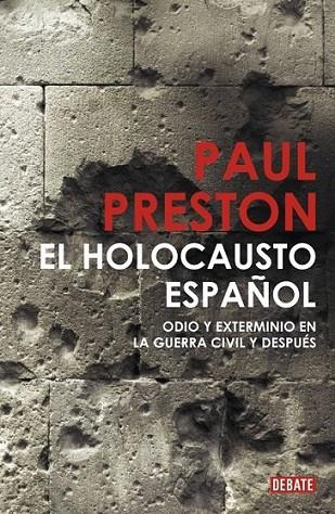HOLOCAUSTO ESPAÑOL, EL | 9788483068526 | PRESTON, PAUL | Librería Castillón - Comprar libros online Aragón, Barbastro