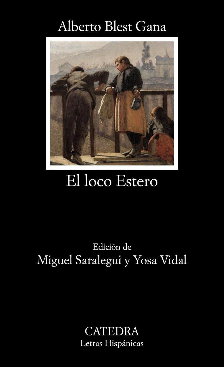 El loco Estero | 9788437642529 | Blest Gana, Alberto | Librería Castillón - Comprar libros online Aragón, Barbastro