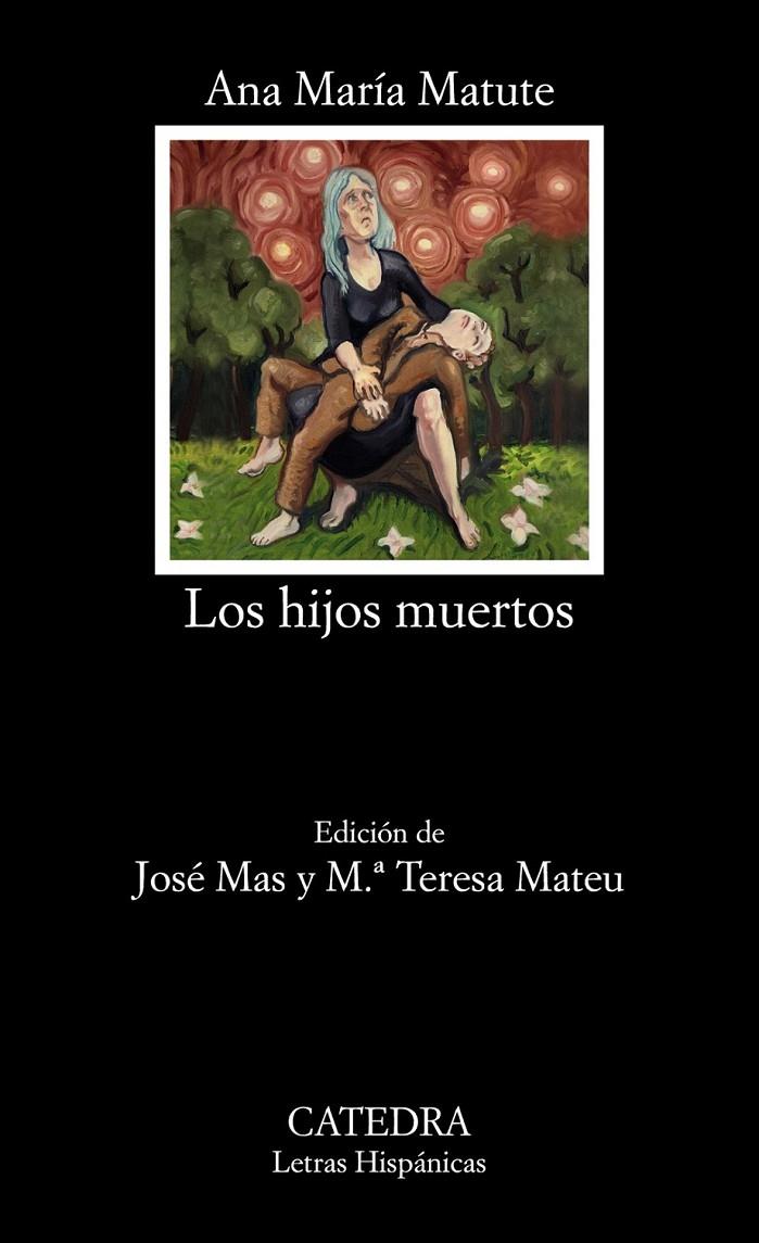 Los hijos muertos | 9788437635651 | Matute, Ana María | Librería Castillón - Comprar libros online Aragón, Barbastro
