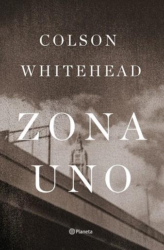 Zona Uno | 9788408009290 | Whitehead, Colson | Librería Castillón - Comprar libros online Aragón, Barbastro