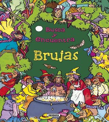 Brujas - Busca y encuentra | 9788467746556 | Socolovsky, Silvina; Bruj, Manolo | Librería Castillón - Comprar libros online Aragón, Barbastro