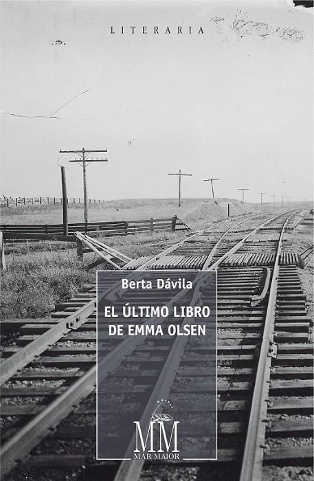 ULTIMO LIBRO DE EMMA OLSEN, EL | 9788498655971 | DAVILA, BERTA | Librería Castillón - Comprar libros online Aragón, Barbastro