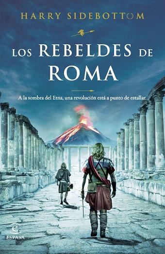 Los rebeldes de Roma | 9788467070033 | Sidebottom, Harry | Librería Castillón - Comprar libros online Aragón, Barbastro
