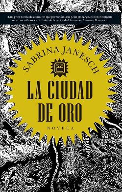 La ciudad de oro | 9788418089121 | Sabrina Janesch | Librería Castillón - Comprar libros online Aragón, Barbastro