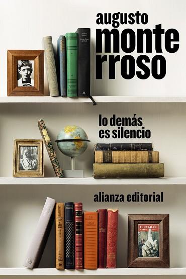 Lo demás es silencio | 9788413626611 | Monterroso, Augusto | Librería Castillón - Comprar libros online Aragón, Barbastro