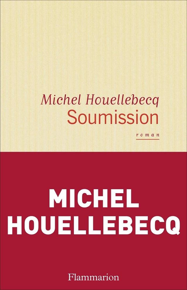 Soumission | 9782081354807 | Houellebecq, Michel | Librería Castillón - Comprar libros online Aragón, Barbastro