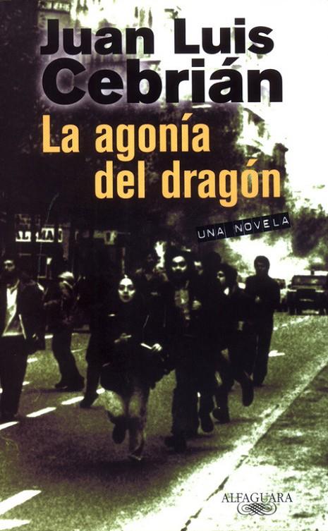 AGONIA DEL DRAGON, LA | 9788420442082 | CEBRIAN, JUAN LUIS | Librería Castillón - Comprar libros online Aragón, Barbastro