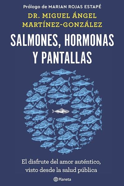 Salmones, hormonas y pantallas | 9788408266846 | Martínez-González, Miguel Ángel | Librería Castillón - Comprar libros online Aragón, Barbastro
