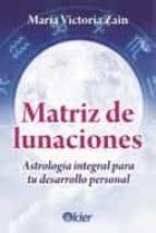 Matriz de Lunaciones | 9788417581893 | Zain, María Victoria | Librería Castillón - Comprar libros online Aragón, Barbastro
