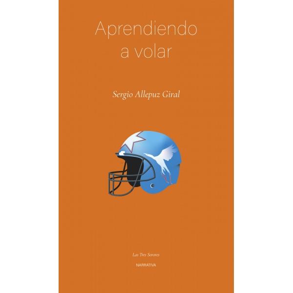 Aprendiendo a volar | 9788496793705 | Allepuz Giral, Sergio | Librería Castillón - Comprar libros online Aragón, Barbastro