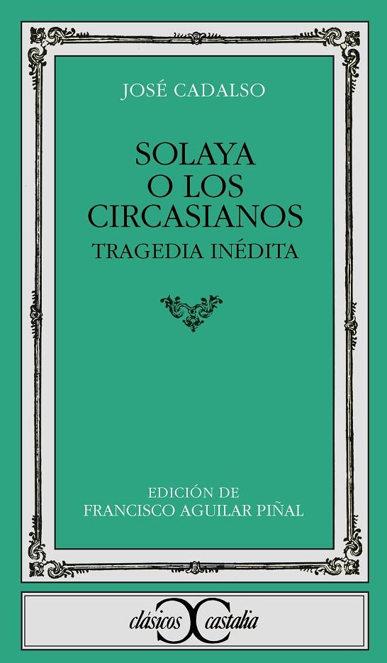 Solaya o los circasianos | 9788470393907 | Cadalso, José | Librería Castillón - Comprar libros online Aragón, Barbastro