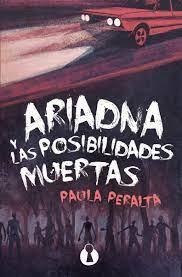 Ariadna y las posibilidades muertas | 9788412336108 | Peralta Pozanco, Paula | Librería Castillón - Comprar libros online Aragón, Barbastro