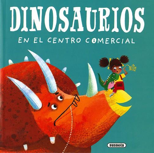 Dinosaurios en el centro comercial | 9788467771527 | Murray, Lily | Librería Castillón - Comprar libros online Aragón, Barbastro