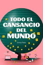 Todo el cansancio del mundo | 9788418403774 | Tesio, Enrica | Librería Castillón - Comprar libros online Aragón, Barbastro