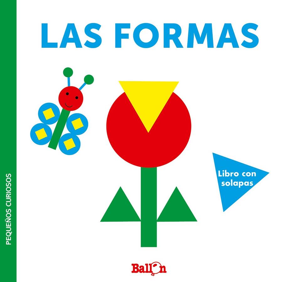 LAS FORMAS - PEQUEÑOS CURIOSOS | 9789403220406 | BALLON | Librería Castillón - Comprar libros online Aragón, Barbastro