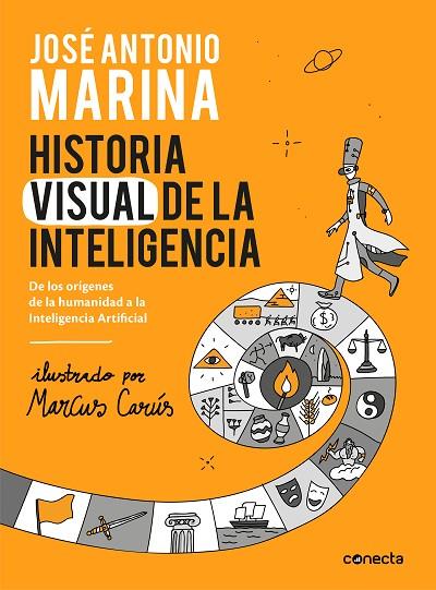 Historia visual de la inteligencia | 9788416883653 | Marina, José Antonio | Librería Castillón - Comprar libros online Aragón, Barbastro